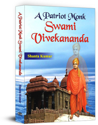 A Patriot Monk Swami Vivekananda(English, Book, Kumar Shanta)