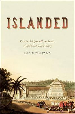 Islanded(English, Hardcover, Sivasundaram Sujit)