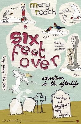 Six Feet Over(English, Paperback, Roach Mary)