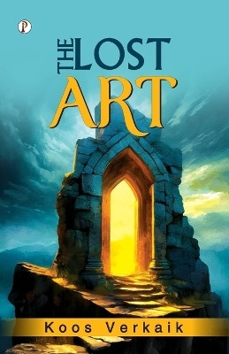 The Lost Art (Edition1st)(English, Paperback, Verkaik Koos)
