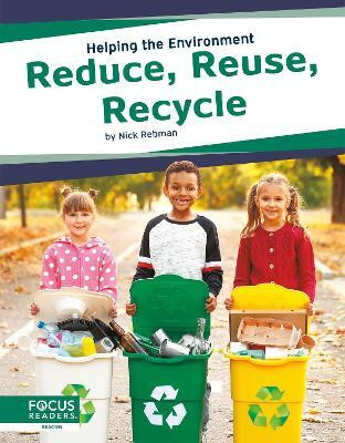 Helping the Environment: Reduce, Reuse, Recyle(English, Paperback, Rebman Nick)