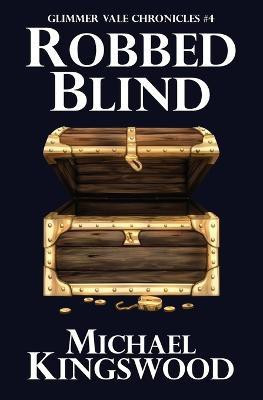 Robbed Blind(English, Paperback, Kingswood Michael)