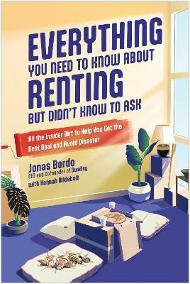 Everything You Need to Know About Renting But Didn't Know to Ask(English, Paperback, Bordo Jonas)