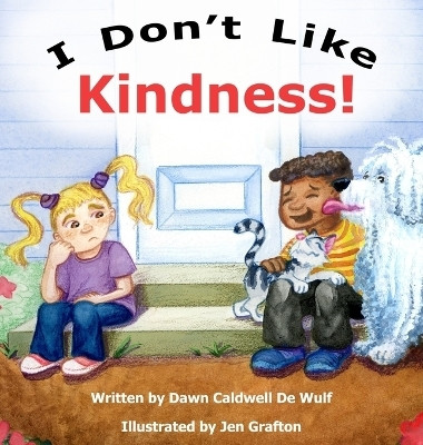 I Don't Like Kindness(English, Hardcover, de Wulf Dawn Caldwell)