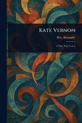 Kate Vernon(English, Paperback, Alexander Mrs)