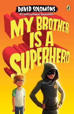 My Brother Is a Superhero(English, Paperback, Solomons David)