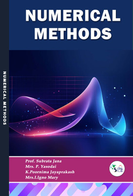 NUMERICAL METHODS(Paperback, Prof. Subrata Jana Mrs. P. Yasodai K.poornima jayaprakash Igno Mary I)