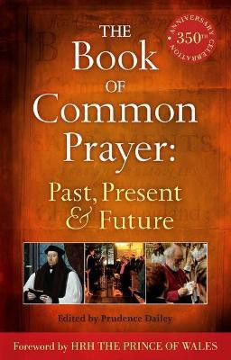 The Book of Common Prayer: Past, Present and Future(English, Electronic book text, unknown)