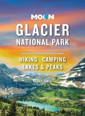 Moon Glacier National Park (Ninth Edition)(English, Paperback, Lomax Becky)