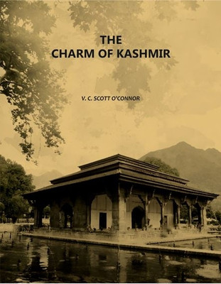 The Charm Of Kashmir(Paperback, V. C. Scott O'connor)