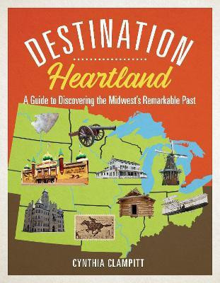 Destination Heartland(English, Hardcover, Clampitt Cynthia)
