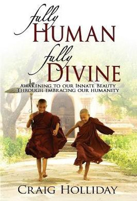Fully Human Fully Divine(English, Paperback, Holliday Craig)