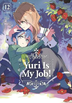 Yuri Is My Job! 12(English, Paperback, Miman)