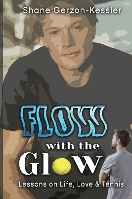 Flow with the Glow(English, Paperback, Gerzon-Kessler Shane)
