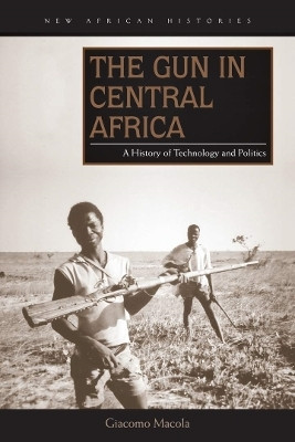 The Gun in Central Africa(English, Electronic book text, Macola Giacomo)