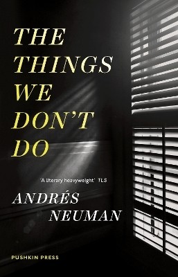 The Things We Don't Do(English, Paperback, Neuman Andres)