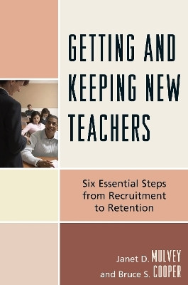 Getting and Keeping New Teachers(English, Paperback, Mulvey Janet D.)