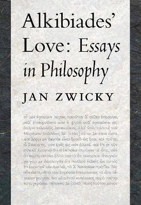 Alkibiades' Love(English, Paperback, Zwicky Jan)