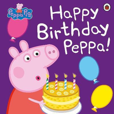 Peppa Pig: Happy Birthday Peppa!(English, Paperback, Peppa Pig)
