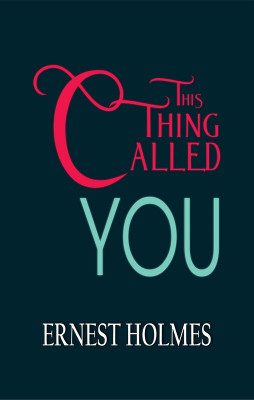 This Thing Called You(Paperback, Ernest Holmes)