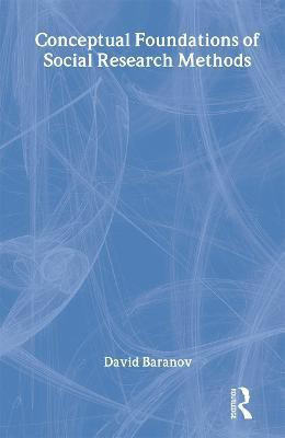 Conceptual Foundations of Social Research Methods(English, Paperback, Baranov David)
