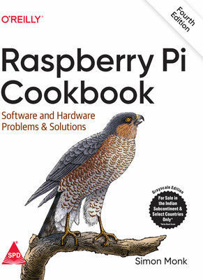Raspberry Pi Cookbook: Software and Hardware Problems and Solutions, Fourth Edition (Grayscale Indian Edition)(Paperback, Simon Monk)