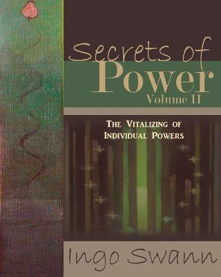 Secrets of Power, Volume II(English, Paperback, Swann Ingo)
