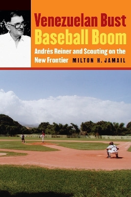 Venezuelan Bust, Baseball Boom(English, Paperback, Jamail Milton H.)