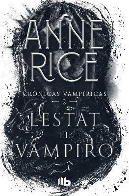 Lestat el vampiro / The Vampire Lestat(Spanish, Paperback, Rice Anne)