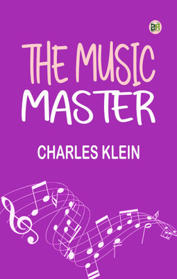The Music Master(Paperback, Charles Klein)