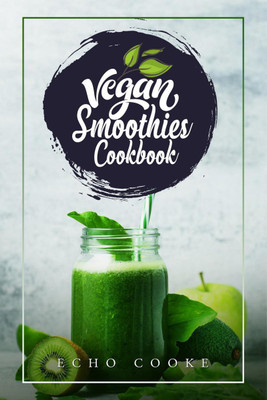 Vegan Smoothies Cookbook(English, Paperback, Echo Cooke)