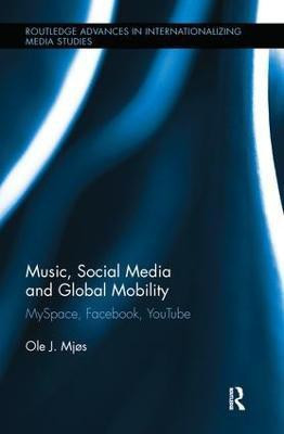 Music, Social Media and Global Mobility(English, Hardcover, Mjos Ole J.)