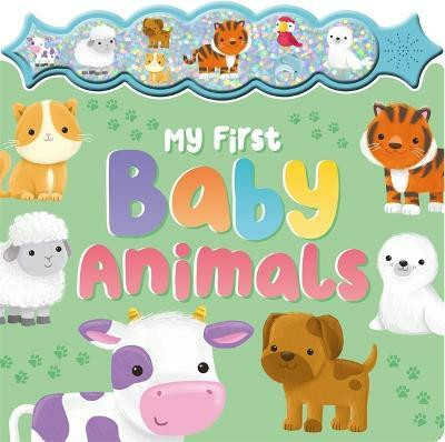 My First Baby Animals(English, Board book, Igloo Books Ltd)