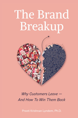 The Brand Breakup: Why Customers Leave And How To Win Them Back(Paperback, Preeti Krishnan Lyndem, Ph.D.)