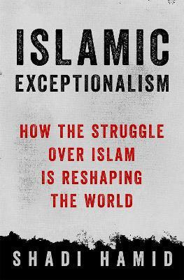 Islamic Exceptionalism(English, Hardcover, Hamid Shadi)