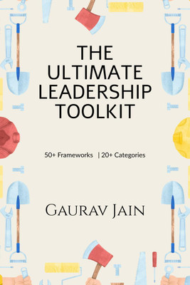 The Ultimate Leadership Toolkit(English, Paperback, Gaurav Jain)