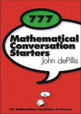777 Mathematical Conversation Starters(English, Paperback, dePillis John)