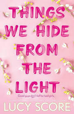 THINGS WE HIDE FROM THE LIGHT(Paperback, LUCY SCORE)