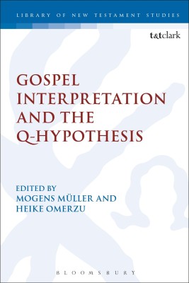 Gospel Interpretation and the Q-Hypothesis(English, Paperback, unknown)