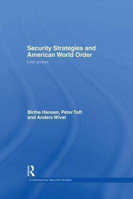 Security Strategies and American World Order(English, Paperback, Hansen Birthe)