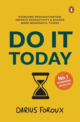 Do It Today  - Overcome Procrastination Improve Productivity & Achieve more Meaningful Things(English, Paperback, Foroux Darius)