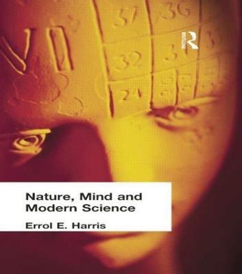 Nature, Mind and Modern Science(English, Paperback, Harris Errol E.)