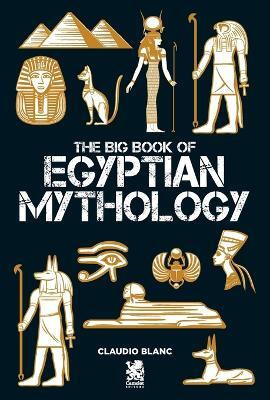 The Big Book of Egyptian Mithology(English, Paperback, Blanc Claudio)