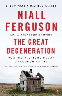 The Great Degeneration(English, Paperback, Ferguson Niall)