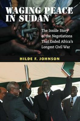 Waging Peace in Sudan(English, Paperback, Johnson Hilde F)