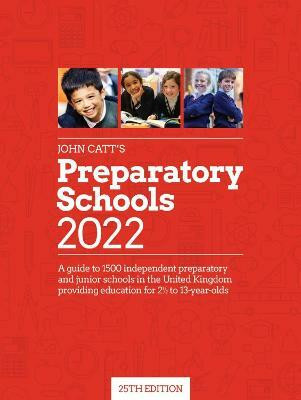 John Catt's Preparatory Schools 2022(English, Paperback, unknown)