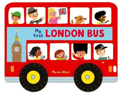 Whizzy Wheels: My First London Bus(English, Board book, Billet Marion)