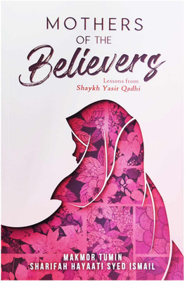 Mothers of the Believers -Makmor Tumin(Paperback, Makmor Tumin)