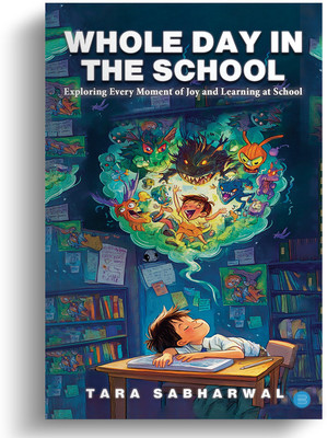 Whole Day in the School(Paperback, Tara Sabharwal)