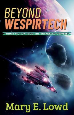 Beyond Wespirtech(English, Paperback, Lowd Mary E)
